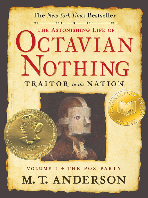 M. T. Anderson创作的The Astonishing Life of Octavian Nothing, Traitor to the Nation, Volume I作品的详细信息 - 可供借阅